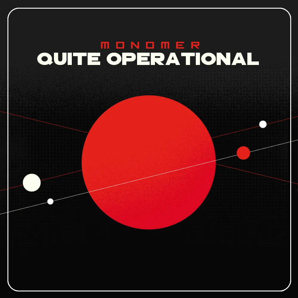 Monomer: Quite Operational (Digital Download)